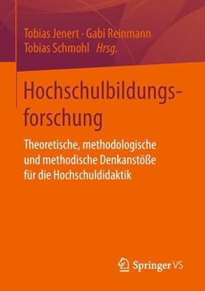 Immagine del venditore per Hochschulbildungsforschung: Theoretische, methodologische und methodische Denkanstö e für die Hochschuldidaktik (German Edition) [Paperback ] venduto da booksXpress