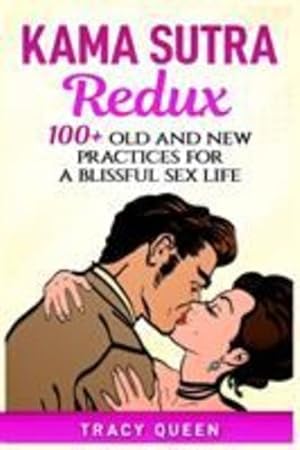 Bild des Verkufers fr Kama Sutra Redux: 100+ Old and New Practices for a Blissful Sex Life by Queen, Tracy [Paperback ] zum Verkauf von booksXpress