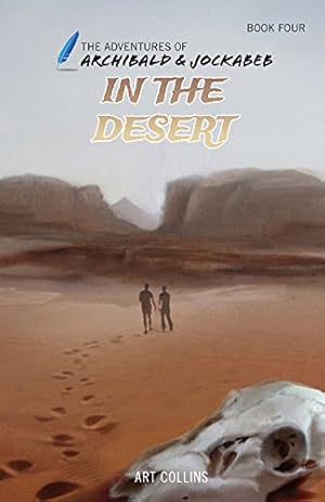 Seller image for In the Desert (The Adventures of Archibald and Jockabeb) [Soft Cover ] for sale by booksXpress