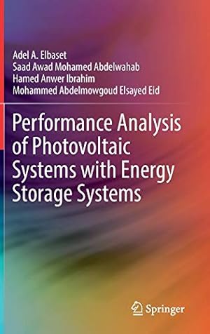 Seller image for Performance Analysis of Photovoltaic Systems with Energy Storage Systems by Elbaset, Adel A., Abdelwahab, Saad Awad Mohamed, Ibrahim, Hamed Anwer, Eid, Mohammed Abdelmowgoud Elsayed [Hardcover ] for sale by booksXpress