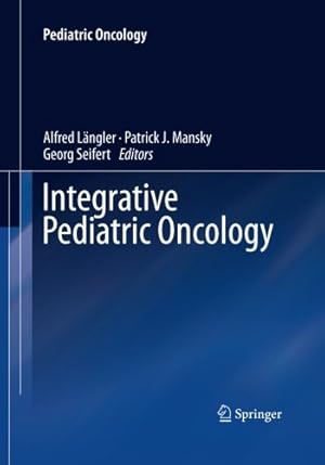 Seller image for Integrative Pediatric Oncology [Paperback ] for sale by booksXpress