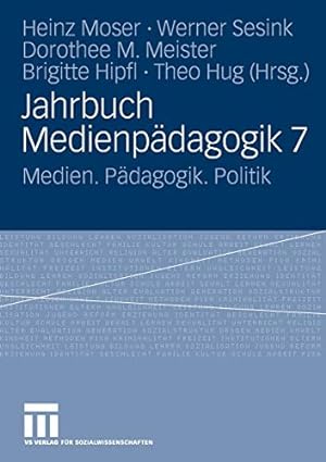 Bild des Verkufers fr Jahrbuch Medienpädagogik 7: Medien. Pädagogik. Politik (German Edition) [Paperback ] zum Verkauf von booksXpress