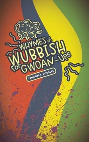 Imagen del vendedor de Whymes of Wubbish for Gwoan-Ups by Douglas, Penelope S [Paperback ] a la venta por booksXpress