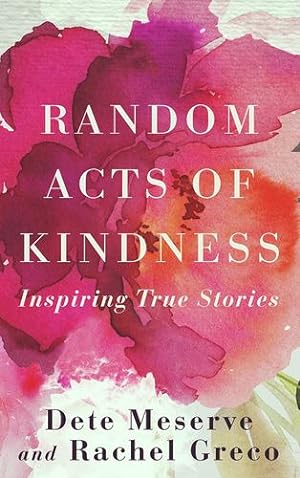 Seller image for Random Acts of Kindness by Greco, Rachel, Meserve, Dete a [Paperback ] for sale by booksXpress
