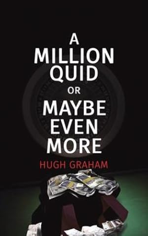 Seller image for A Million Quid or Maybe Even More by Graham, Hugh [Paperback ] for sale by booksXpress