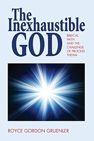 Bild des Verkufers fr The Inexhaustible God: Biblical Faith and the Challenge of Process Theism [Soft Cover ] zum Verkauf von booksXpress