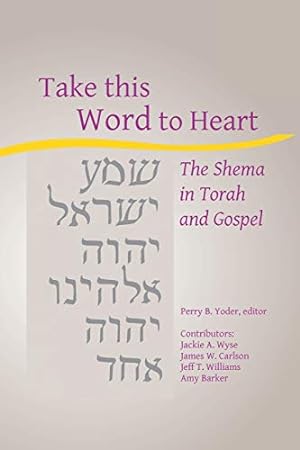 Seller image for Take this Word to Heart: The Shema in Torah and Gospel [Soft Cover ] for sale by booksXpress