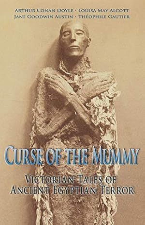 Image du vendeur pour Curse of the Mummy: Victorian Tales of Ancient Egyptian Terror [Soft Cover ] mis en vente par booksXpress