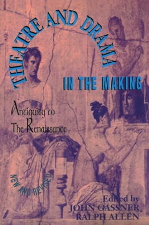 Seller image for Theatre and Drama in the Making: Antiquity to the Renaissance (Applause Books) [Soft Cover ] for sale by booksXpress