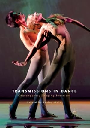 Imagen del vendedor de Transmissions in Dance: Contemporary Staging Practices [Paperback ] a la venta por booksXpress