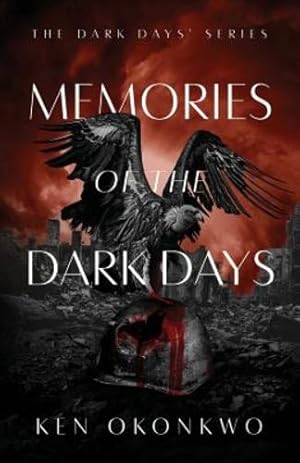 Immagine del venditore per Memories of the Dark Days: : The Dark Days Series by Okonkwo, Ken [Paperback ] venduto da booksXpress