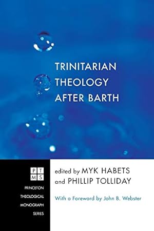 Image du vendeur pour Trinitarian Theology after Barth: (Princeton Theological Monograph) [Soft Cover ] mis en vente par booksXpress