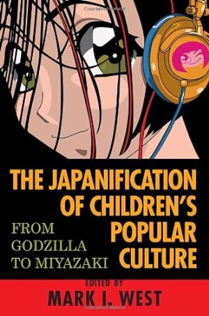 Imagen del vendedor de The Japanification of Children's Popular Culture: From Godzilla to Miyazaki [Paperback ] a la venta por booksXpress