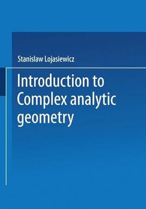 Bild des Verkufers fr Introduction to Complex Analytic Geometry by Lojasiewicz, Stanislaw [Paperback ] zum Verkauf von booksXpress