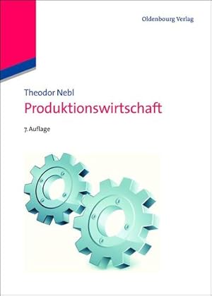 Seller image for Produktionswirtschaft (Lehr- Und Handbucher Der Betriebswirtschaftslehre) (German Edition) by Nebl, Theodor [Hardcover ] for sale by booksXpress