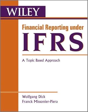 Immagine del venditore per Financial Reporting Under IFRS : A Topic Based Approach venduto da GreatBookPricesUK