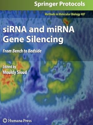 Seller image for siRNA and miRNA Gene Silencing: From Bench to Bedside (Methods in Molecular Biology) [Paperback ] for sale by booksXpress