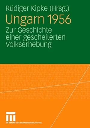 Seller image for Ungarn 1956: Zur Geschichte einer gescheiterten Volkserhebung (German Edition) [Paperback ] for sale by booksXpress
