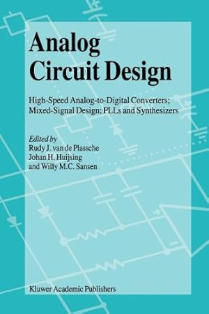 Imagen del vendedor de Analog Circuit Design: High-Speed Analog-to-Digital Converters, Mixed Signal Design; PLLs and Synthesizers [Paperback ] a la venta por booksXpress