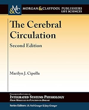 Bild des Verkufers fr The Cerebral Circulation (Colloquium Series on Integrated Systems Physiology: From Mol) [Soft Cover ] zum Verkauf von booksXpress