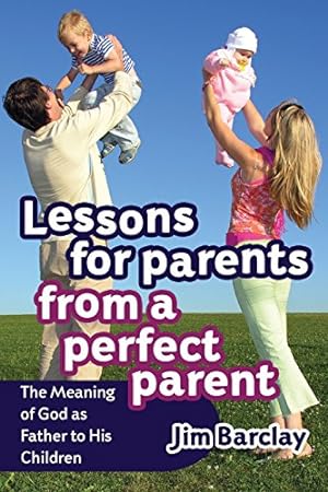 Seller image for Lessons for Parents From a Perfect Parent by Barclay, Jim [Paperback ] for sale by booksXpress