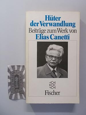 Bild des Verkufers fr Hter der Verwandlung: Beitrge zum Werk von Elias Canetti. Fischer: 6880. zum Verkauf von Druckwaren Antiquariat