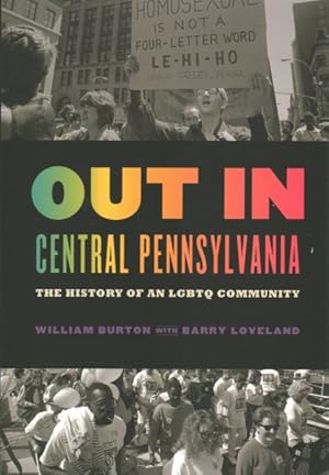 Seller image for Out in Central Pennsylvania : The History of an LGBTQ Community for sale by GreatBookPrices