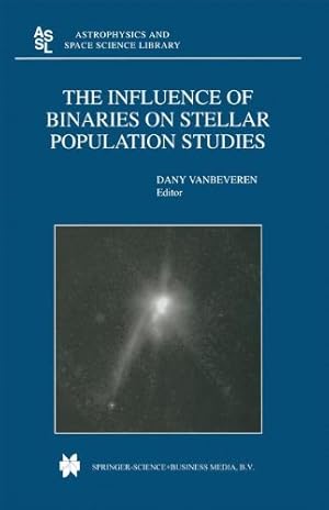 Image du vendeur pour The Influence of Binaries on Stellar Population Studies (Astrophysics and Space Science Library) [Paperback ] mis en vente par booksXpress