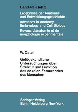 Imagen del vendedor de Gefügekundliche Untersuchungen über Struktur und Funktion des coxalen Femurendes des Menschen (Advances in Anatomy, Embryology and Cell Biology) (German Edition) by Catel, W. [Paperback ] a la venta por booksXpress