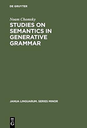 Seller image for Studies on Semantics in Generative Grammar (Janua Linguarum: Series Minor) by Chomsky, Noam [Paperback ] for sale by booksXpress