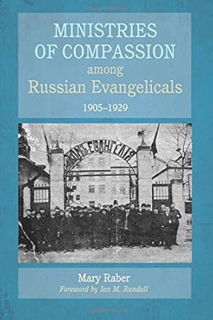 Seller image for Ministries of Compassion among Russian Evangelicals, 1905-1929 [Soft Cover ] for sale by booksXpress