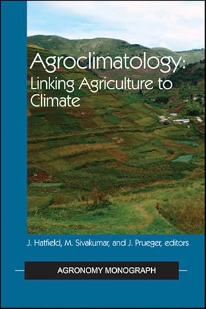 Seller image for Agroclimatology : Linking Agriculture to Climate for sale by GreatBookPrices