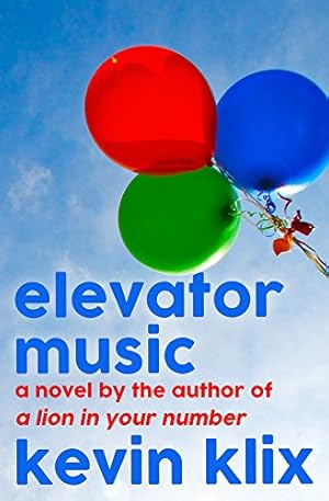 Immagine del venditore per Elevator Music: A Novel by Klix, Kevin [Paperback ] venduto da booksXpress