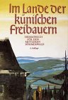 Seller image for Im Lande der Knischen Freibauern. Heimatbuch fr den Mittleren Bhmerwald for sale by PlanetderBuecher