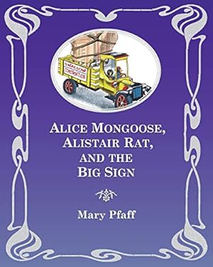 Bild des Verkufers fr Alice Mongoose, Alistair Rat, and the Big Sign [Soft Cover ] zum Verkauf von booksXpress