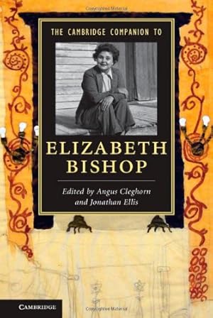 Bild des Verkufers fr The Cambridge Companion to Elizabeth Bishop (Cambridge Companions to Literature) [Hardcover ] zum Verkauf von booksXpress