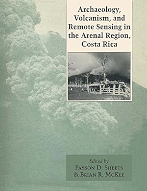 Bild des Verkufers fr Archaeology, Volcanism, and Remote Sensing in the Arenal Region, Costa Rica [Paperback ] zum Verkauf von booksXpress