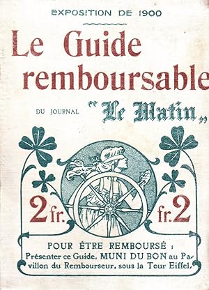 Exposition Universelle de 1900: Le Guide remboursable du Journal Le Matin".