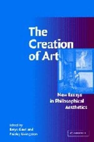 Immagine del venditore per The Creation of Art: New Essays in Philosophical Aesthetics [Hardcover ] venduto da booksXpress