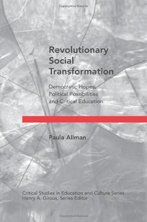 Seller image for Revolutionary Social Transformation: Democratic Hopes, Political Possibilities and Critical Education by Paula Allman [Paperback ] for sale by booksXpress