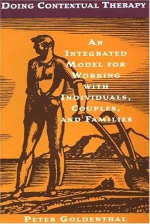Imagen del vendedor de Doing Contextual Therapy: An Integrated Model for Working with Individuals, Couples, and Families by Goldenthal, Peter [Hardcover ] a la venta por booksXpress