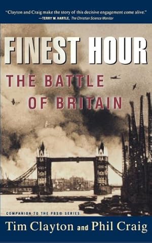 Imagen del vendedor de Finest Hour: The Battle of Britain by Clayton, Tim, Craig, Philip R. [Paperback ] a la venta por booksXpress