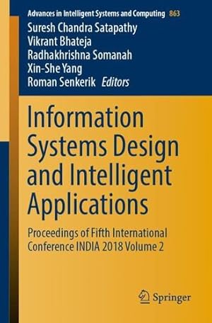 Immagine del venditore per Information Systems Design and Intelligent Applications: Proceedings of Fifth International Conference INDIA 2018 Volume 2 (Advances in Intelligent Systems and Computing) [Paperback ] venduto da booksXpress