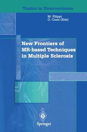 Image du vendeur pour New Frontiers of MR-based Techniques in Multiple Sclerosis (Topics in Neuroscience) [Paperback ] mis en vente par booksXpress