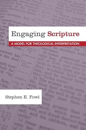 Immagine del venditore per Engaging Scripture: A Model for Theological Interpretation by Fowl, Stephen E. [Paperback ] venduto da booksXpress