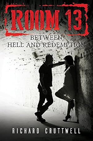 Immagine del venditore per Room 13: Between Hell and Redemption by Cruttwell, Richard [Paperback ] venduto da booksXpress