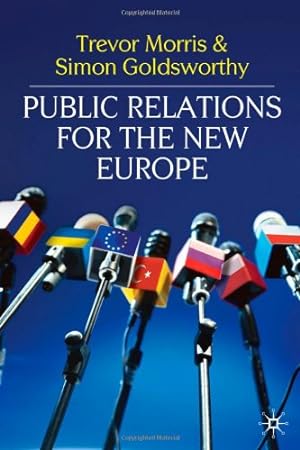 Seller image for Public Relations for the New Europe by Morris, Trevor, Goldsworthy, Simon [Hardcover ] for sale by booksXpress