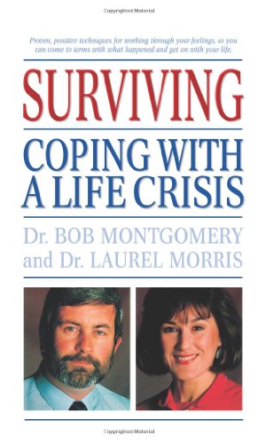 Immagine del venditore per Surviving: Coping With A Life Crisis by Montgomery, Bob, Morris, Laurel [Paperback ] venduto da booksXpress