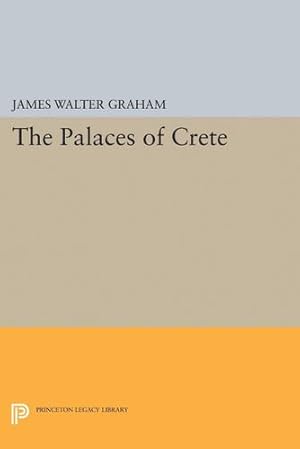 Immagine del venditore per The Palaces of Crete: Revised Edition (Princeton Legacy Library) by Graham, James Walter [Hardcover ] venduto da booksXpress