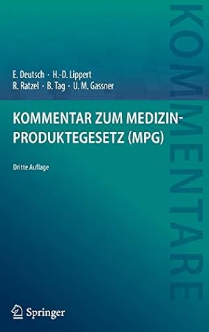 Bild des Verkufers fr Kommentar zum Medizinproduktegesetz (MPG) (German Edition) by Deutsch, Erwin, Lippert, Hans-Dieter, Ratzel, Rudolf, Tag, Brigitte, Gassner, Ulrich M. [Hardcover ] zum Verkauf von booksXpress